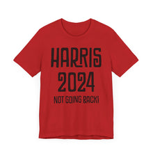 Harris Not Going Back Unisex T-shirt