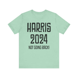 Harris Not Going Back Unisex T-shirt