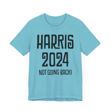 Harris Not Going Back Unisex T-shirt