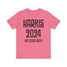 Harris Not Going Back Unisex T-shirt