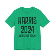 Harris Not Going Back Unisex T-shirt