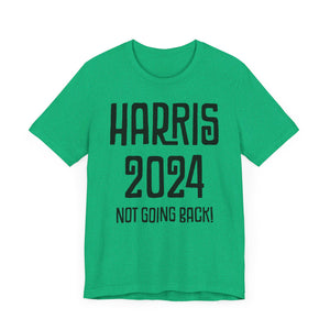 Harris Not Going Back Unisex T-shirt