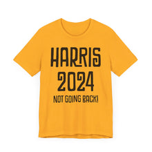 Harris Not Going Back Unisex T-shirt