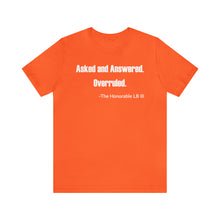 Custom Asked and Answered T-shirt