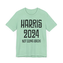 Harris Not Going Back Unisex T-shirt