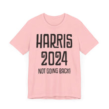 Harris Not Going Back Unisex T-shirt