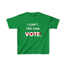 Kids I Can't. You Can. Vote. T-shirt