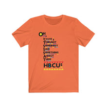 Oh, I Thought Someone Said Something About HBCUs