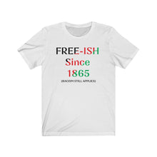 Free-ish Since 1865 Racism Still Applies Juneteenth T-shirt. Diagonal