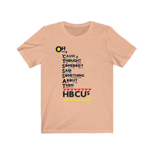 Oh, I Thought Someone Said Something About HBCUs