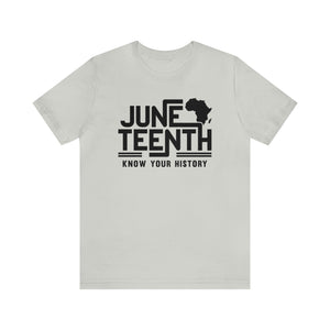 Juneteenth Know Your History Tshirt