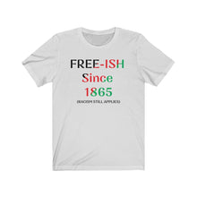 Free-ish Since 1865 Racism Still Applies Juneteenth T-shirt. Diagonal