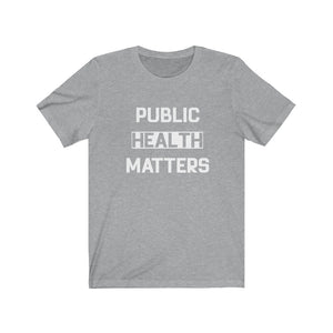 Public Health Matters T-shirt