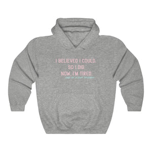 Pink and Green I Believed I Could So I Tried DNP Hooded Sweatshirt