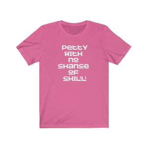 Petty With No Chance of Chill T-shirt