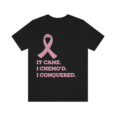 It Came I Conquered Breast Cancer Survivor T-shirt
