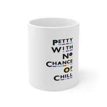 Petty With No Chill White Ceramic Mug
