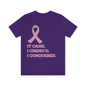 It Came I Conquered Breast Cancer Survivor T-shirt
