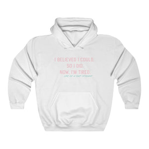 Pink and Green I Believed I Could So I Tried DNP Hooded Sweatshirt