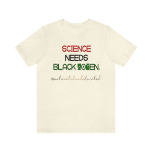 Science Needs Black Women T-shirt
