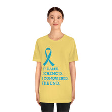 It Came I Chemo'd I Conquered The End Ovarian Cancer T-shirt