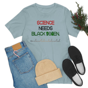 Science Needs Black Women T-shirt